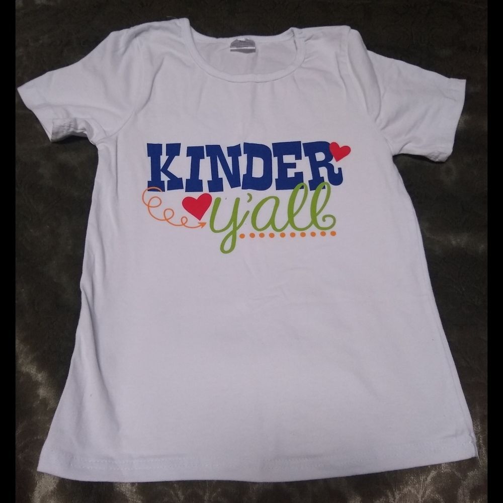 Super Fun Kinder Y'all! Printed Tee Size 6 Back to School! First Day of School